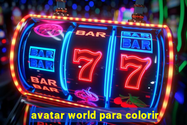 avatar world para colorir